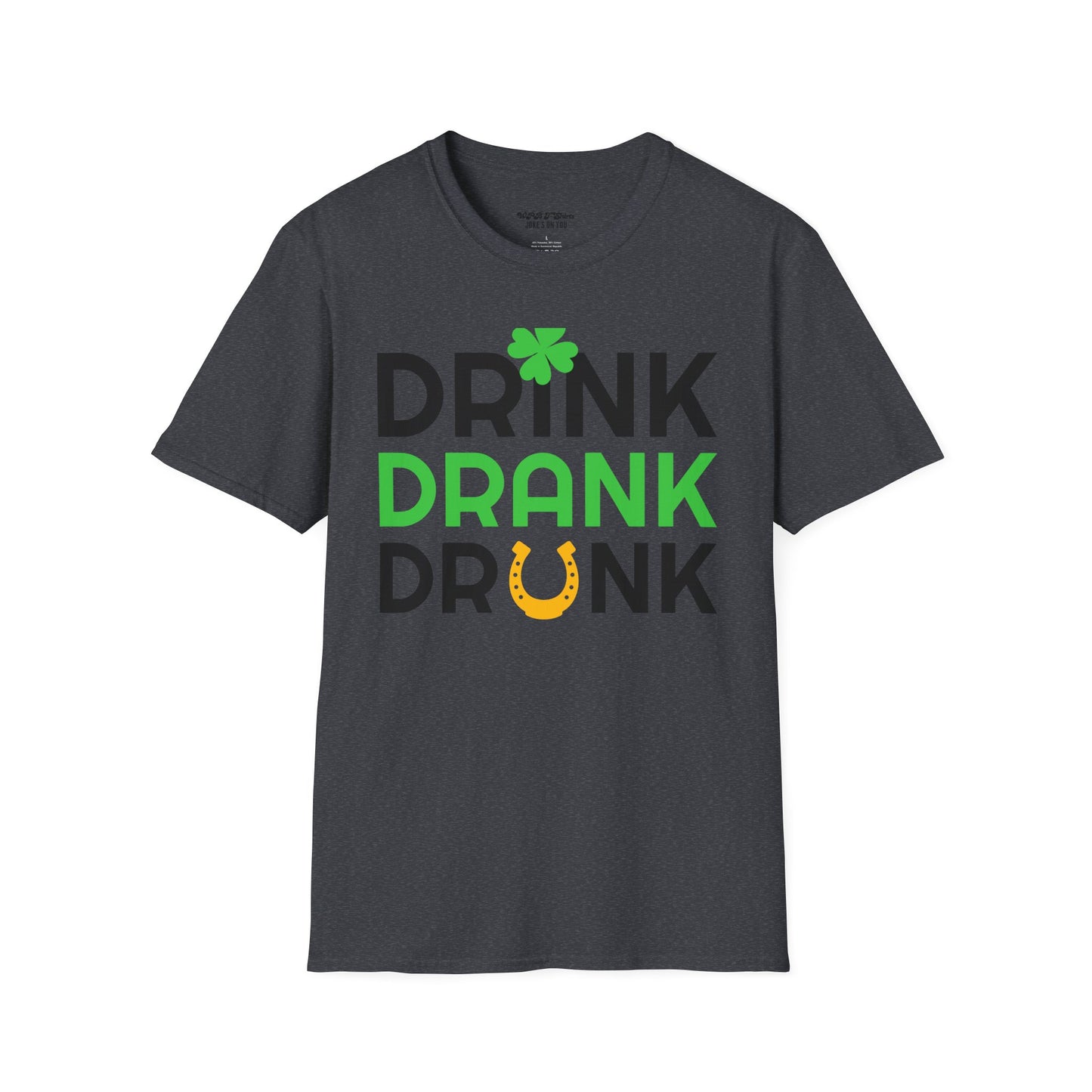 Drink Drank Drunk St. Patrick’s Day Short Sleeve Unisex T-Shirt