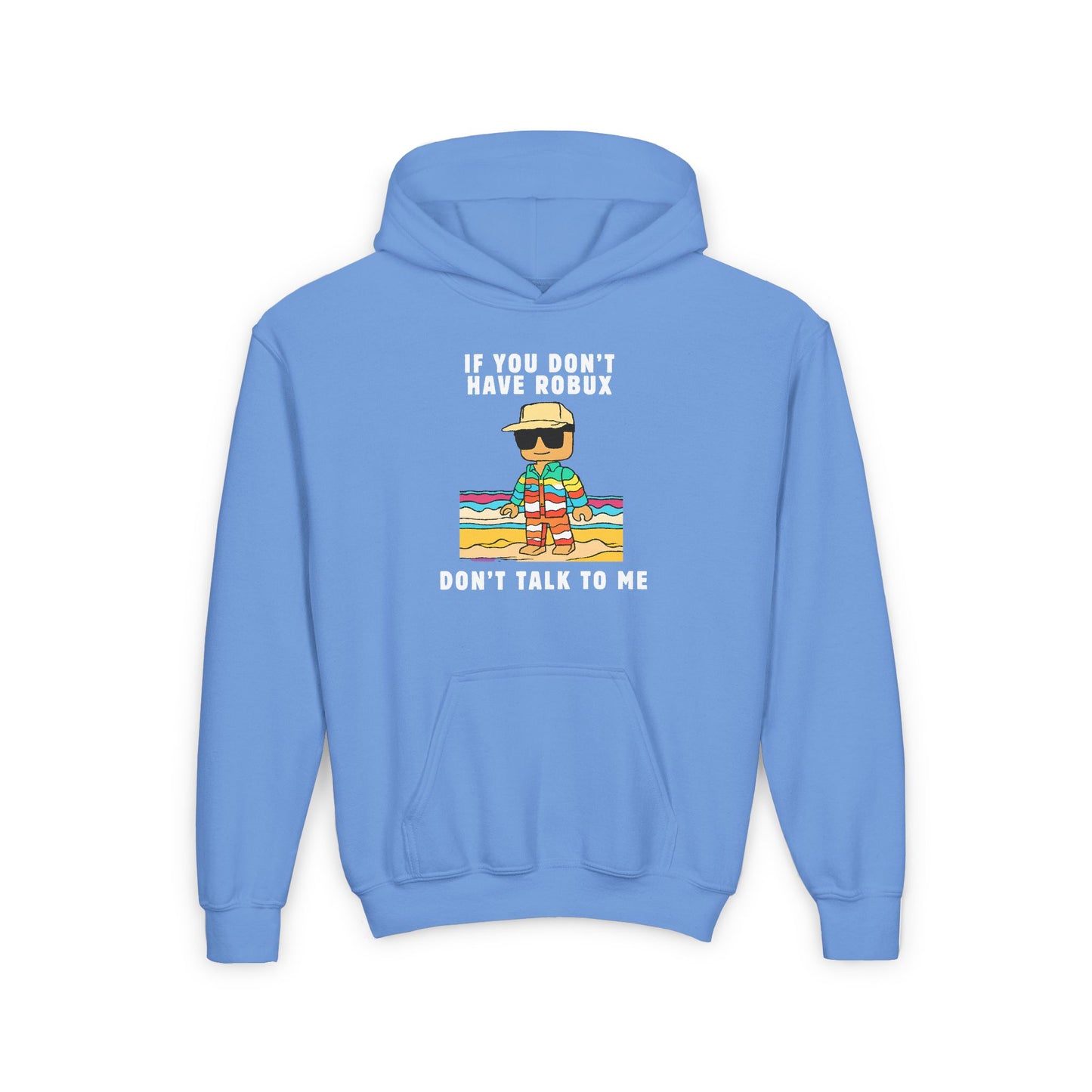 If You Don't Have Robux, Don't Talk to Me Unisex Roblox Youth Hoodie