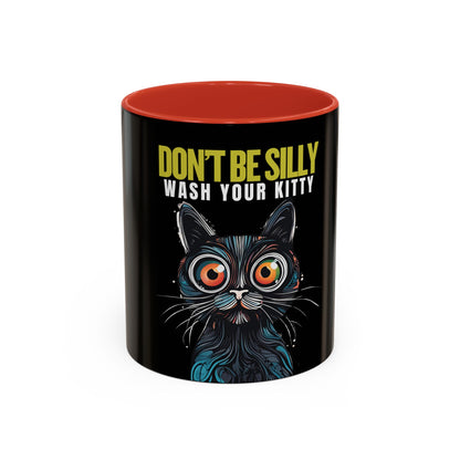 Don't Be Silly, Wash Your Kitty Coffee Mug