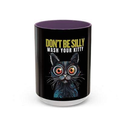 Don't Be Silly, Wash Your Kitty Coffee Mug