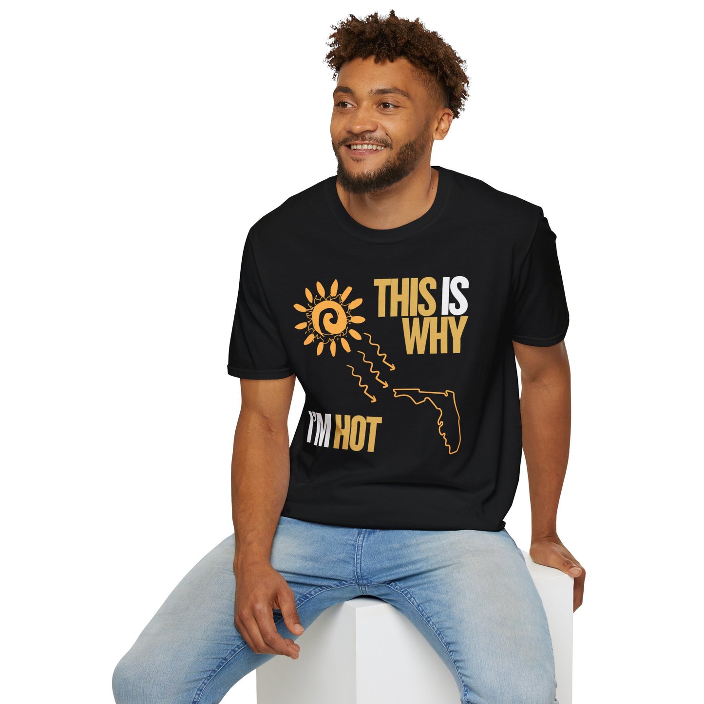 This is Why I'm Hot Florida Souvenir Unisex T-Shirt