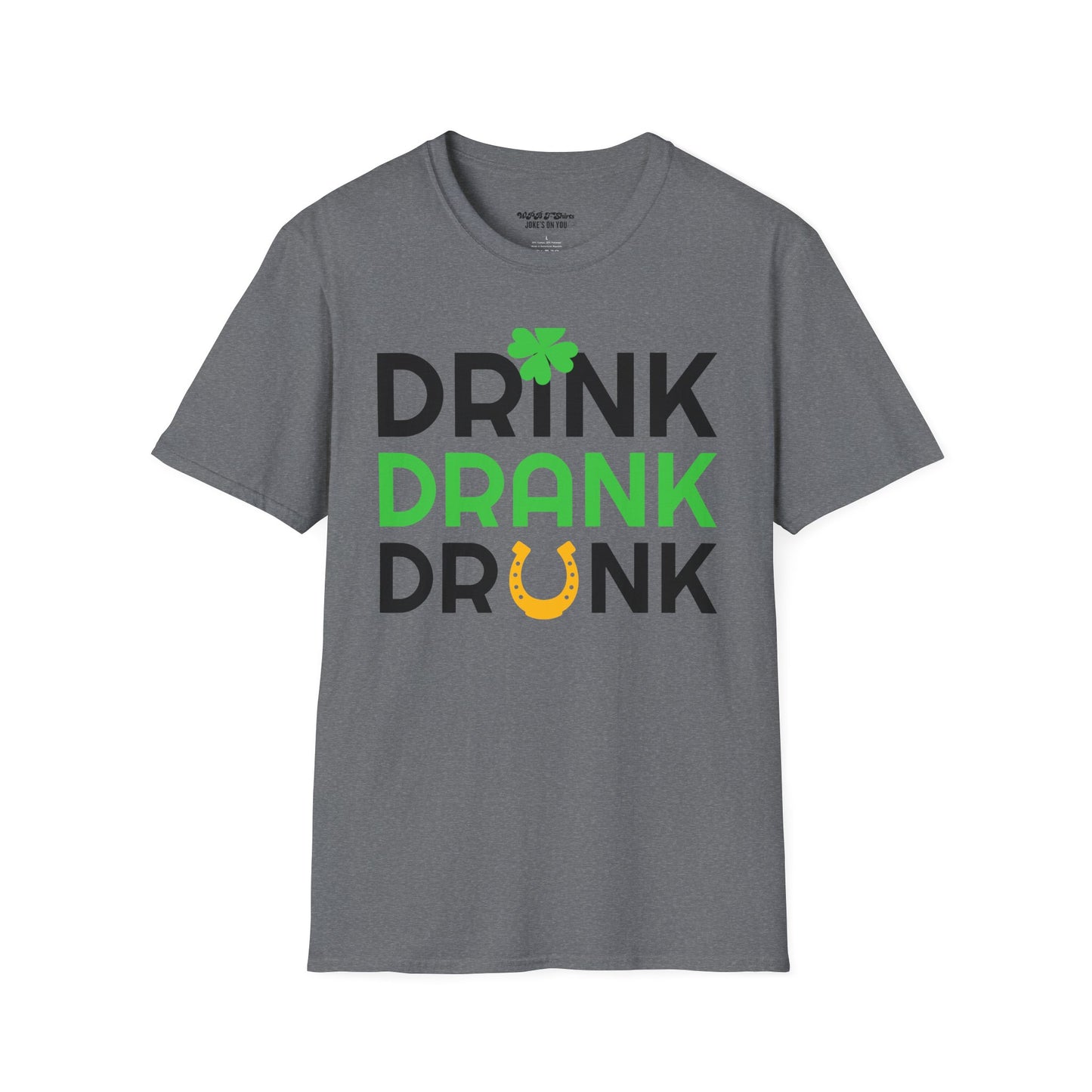 Drink Drank Drunk St. Patrick’s Day Short Sleeve Unisex T-Shirt