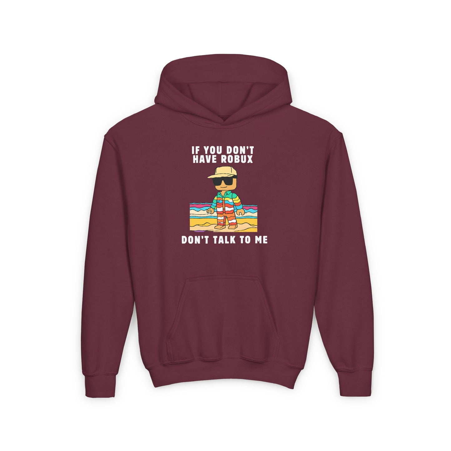 If You Don't Have Robux, Don't Talk to Me Unisex Roblox Youth Hoodie