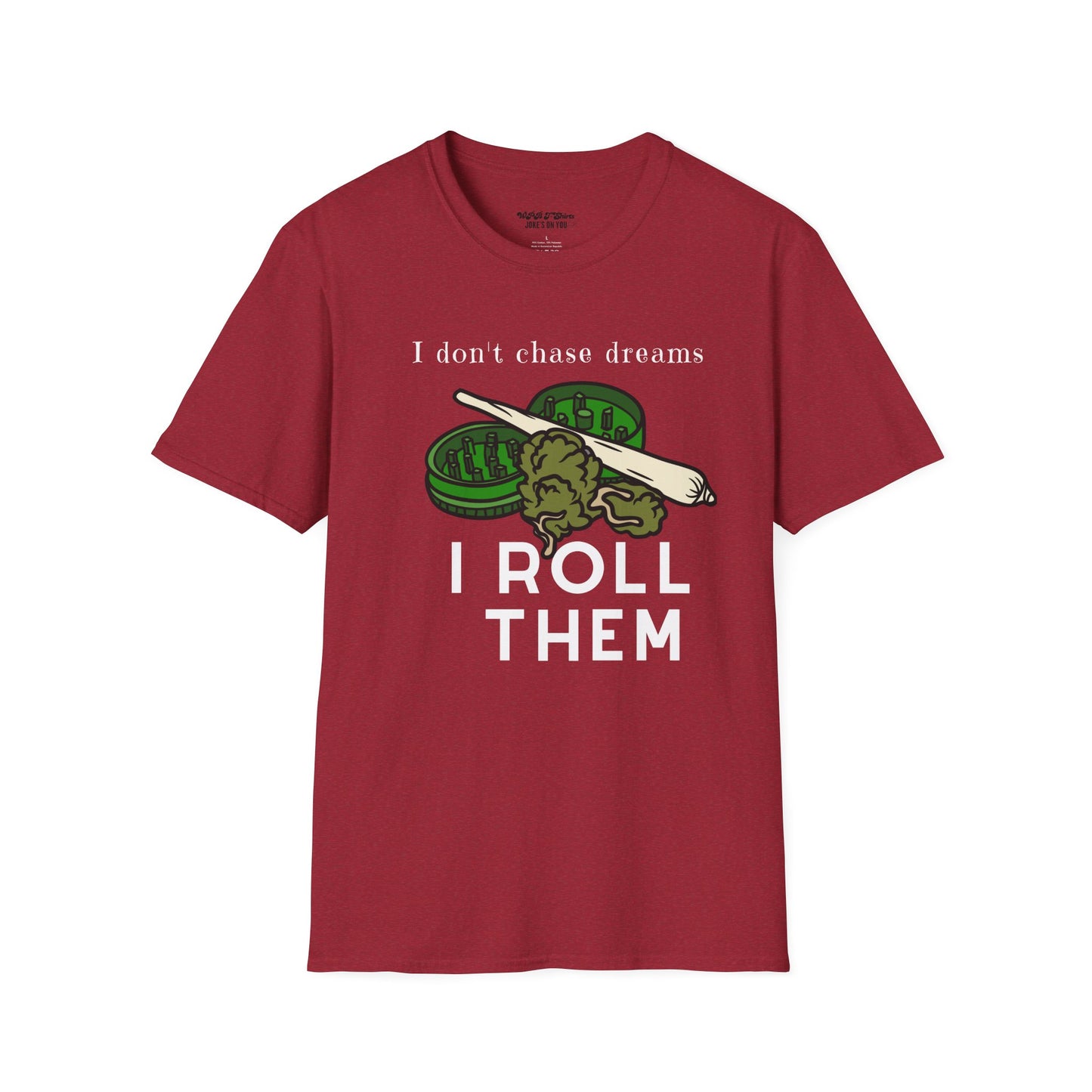 I Roll Dreams Unisex Weed T-Shirt | West Palm Beach T-Shirts