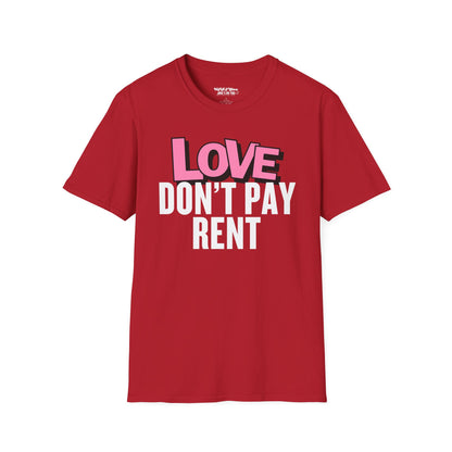 Love Don't Pay Rent Women's T-Shirt