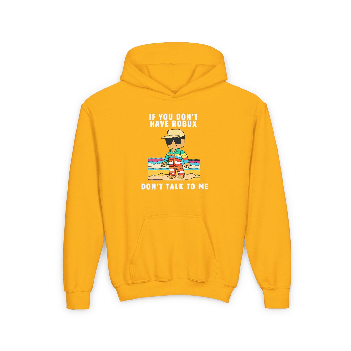 If You Don't Have Robux, Don't Talk to Me Unisex Roblox Youth Hoodie