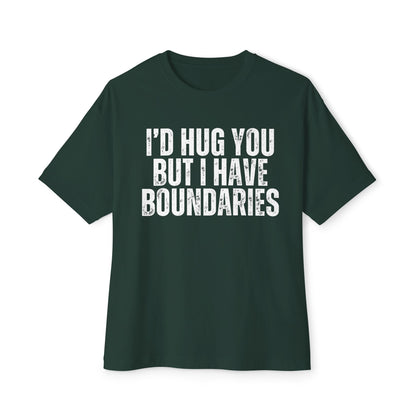 I'd Hug You But I Have Boundaries Unisex Oversized Boxy T-Shirt