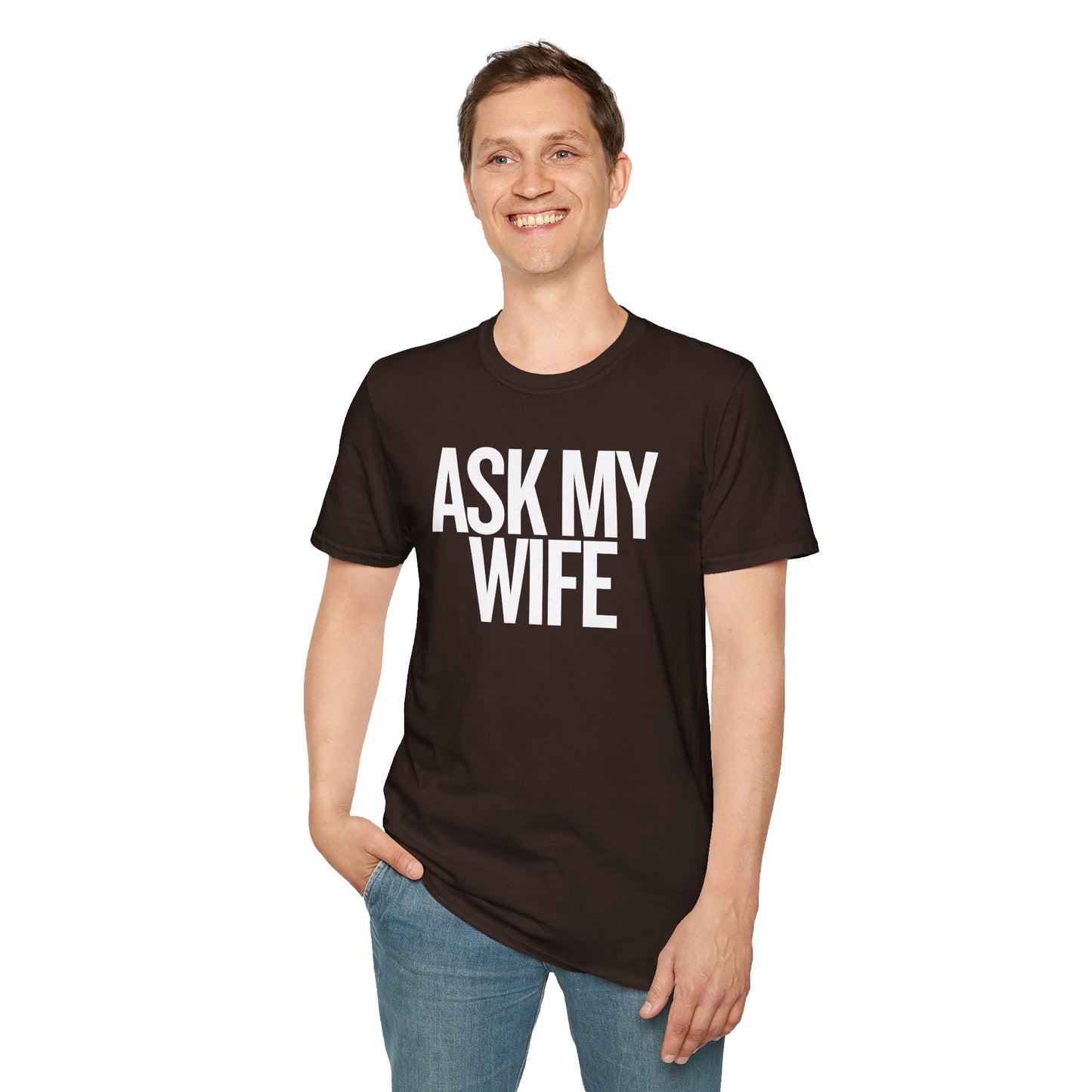 Ask My Wife Men's Funny T-Shirt