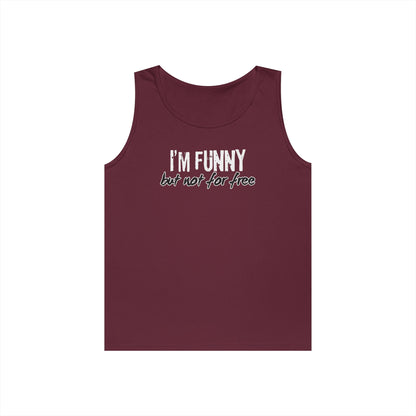 I'm Funny But Not For Free Women's Tank Top