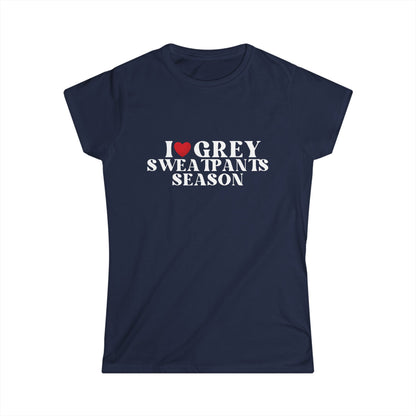 Funny I Love Grey Sweatpants Season Women's T-Shirt