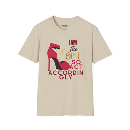 I am the Gift Funny Women's T-Shirt