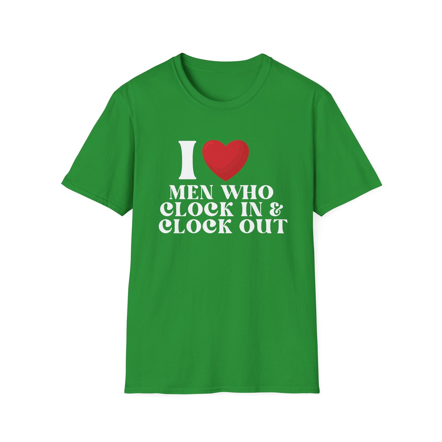 I Love Men Who Clock In & Clock Out Women's T-Shirt