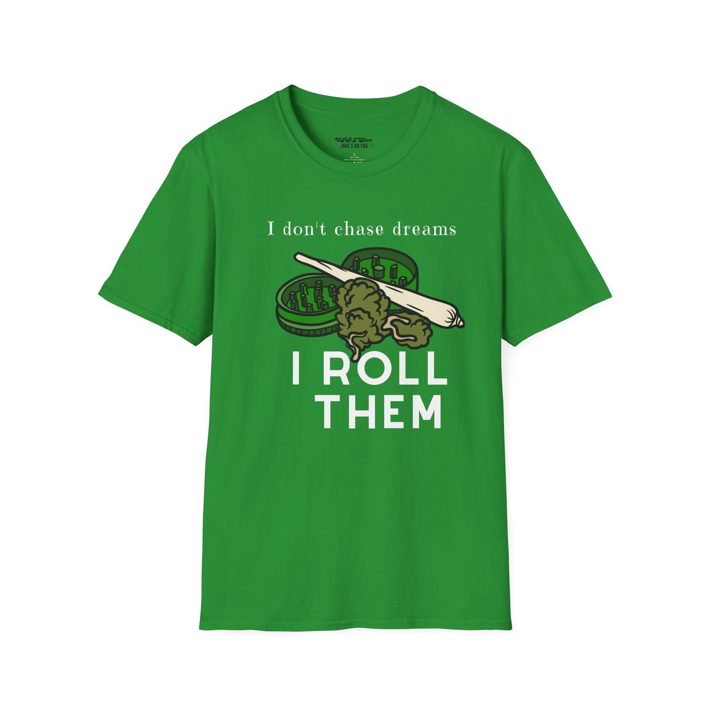 I Roll Dreams Unisex Weed T-Shirt | West Palm Beach T-Shirts