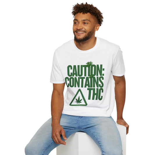 Caution: Contains THC Weed Unisex T-Shirt