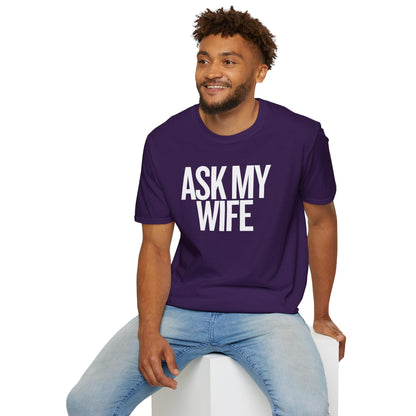 Ask My Wife Men's Funny T-Shirt