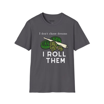 I Roll Dreams Unisex Weed T-Shirt | West Palm Beach T-Shirts