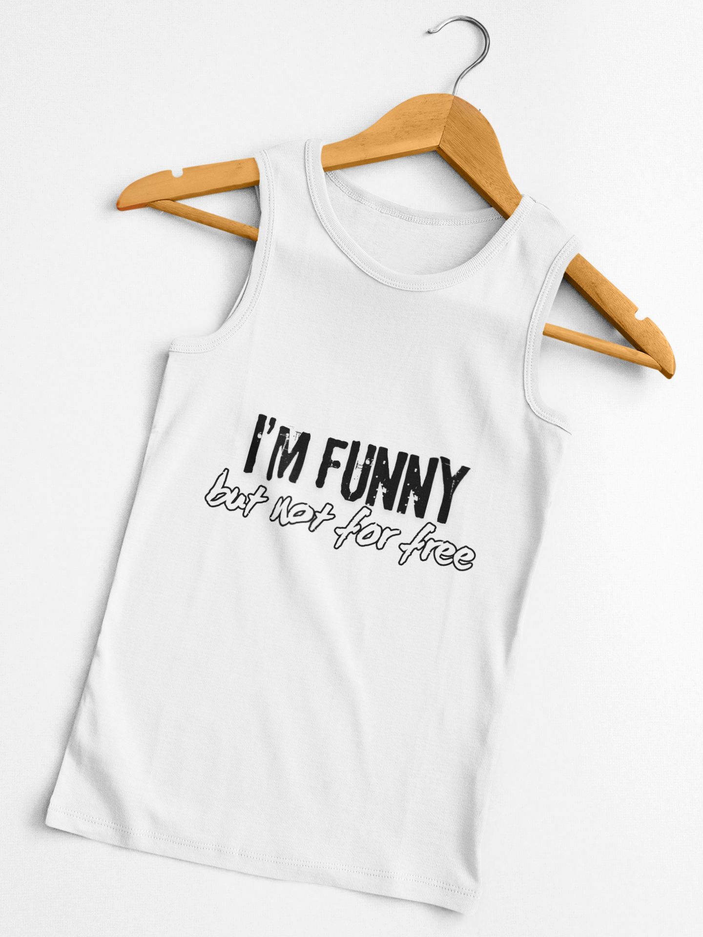 I'm Funny But Not For Free Women's Tank Top