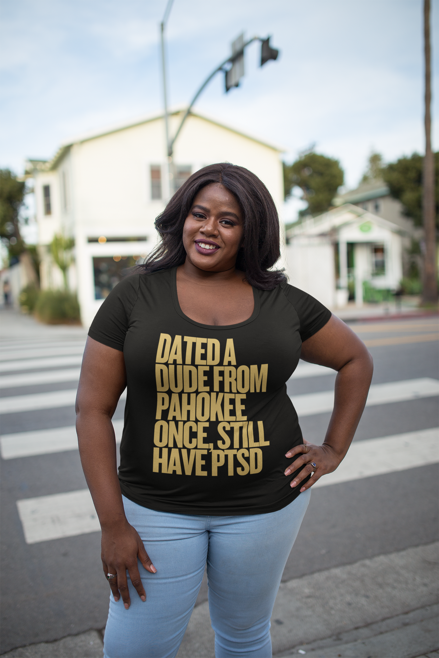 Dated a Dude from Pahokee, Still Have PTSD Women's T-Shirt