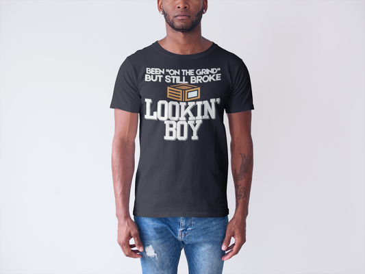 Still Broke Lookin’ Boy Men's T-Shirt