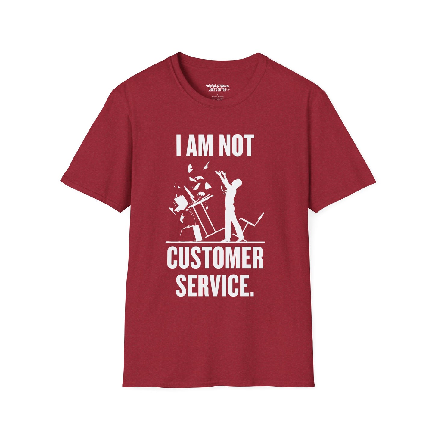 I Am Not Customer Service Unisex T-Shirt