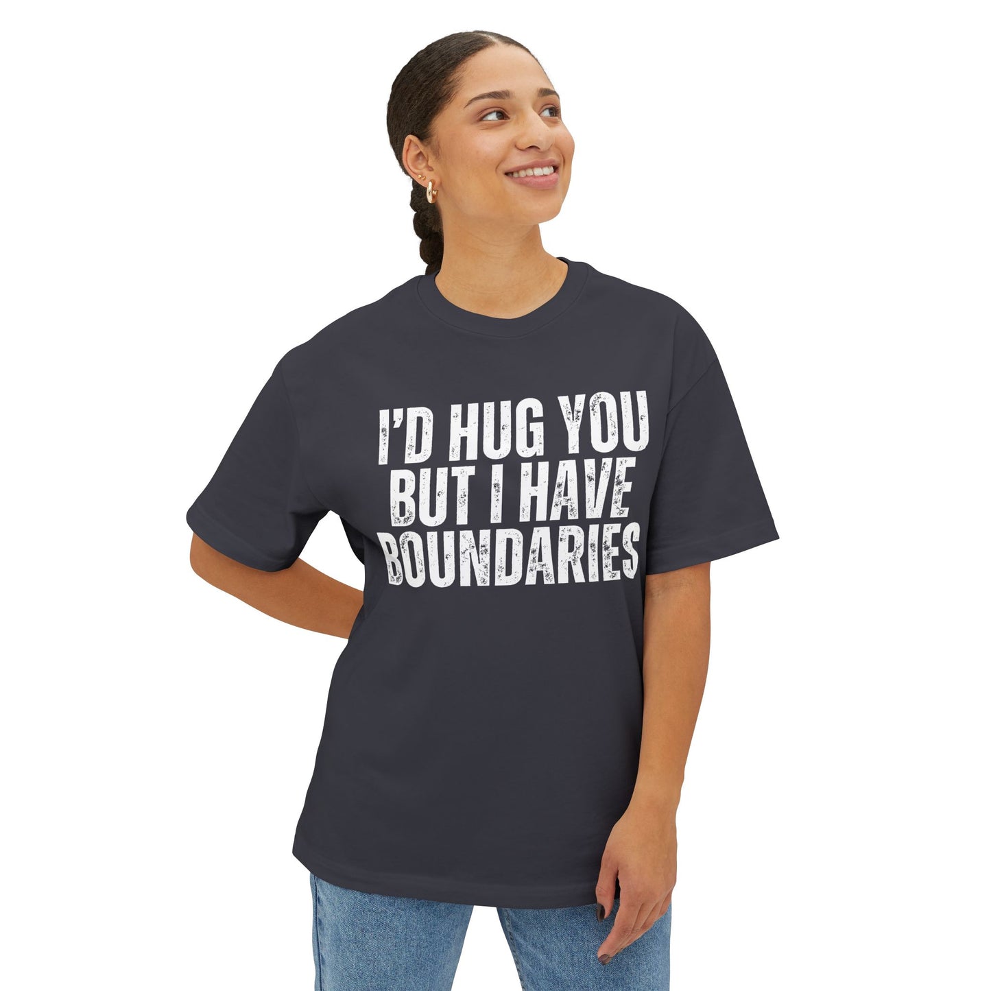 I'd Hug You But I Have Boundaries Unisex Oversized Boxy T-Shirt