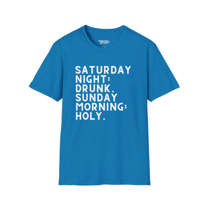 Saturday Night Drunk Sunday Morning Holy Women's T-Shirt