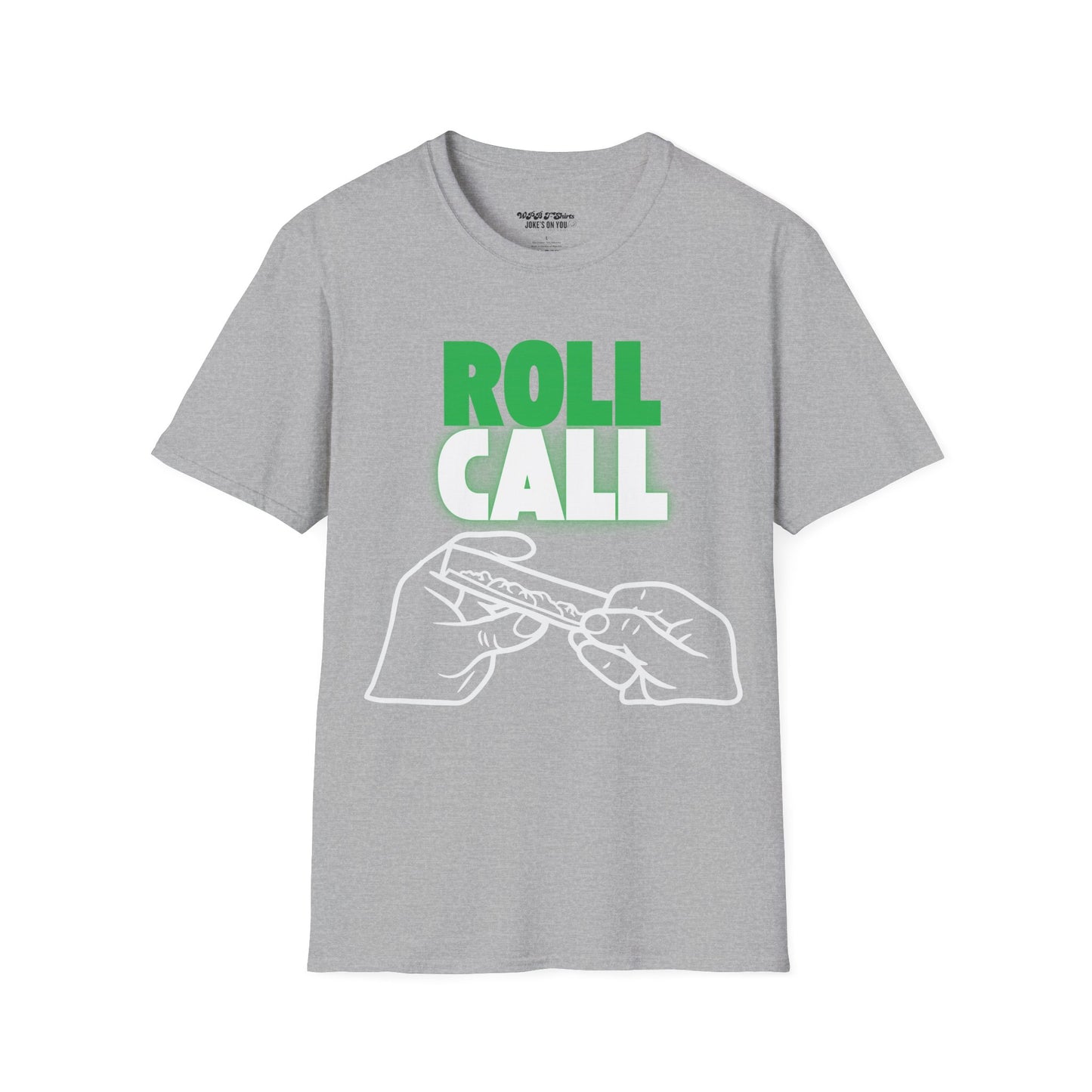 Roll Call Weed Unisex T-Shirt