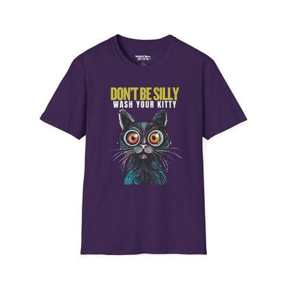 Don’t Be Silly, Wash Your Kitty Unisex Adult T-Shirt