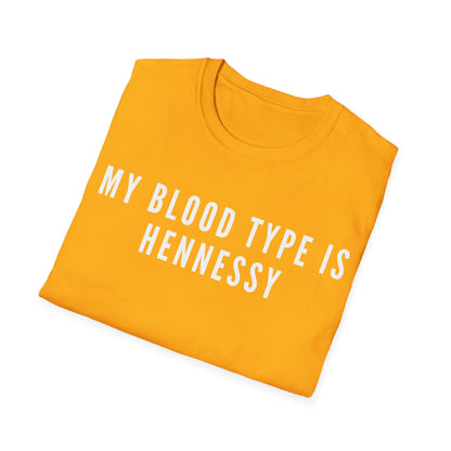 My Blood Type is Hennessy Unisex T-Shirt