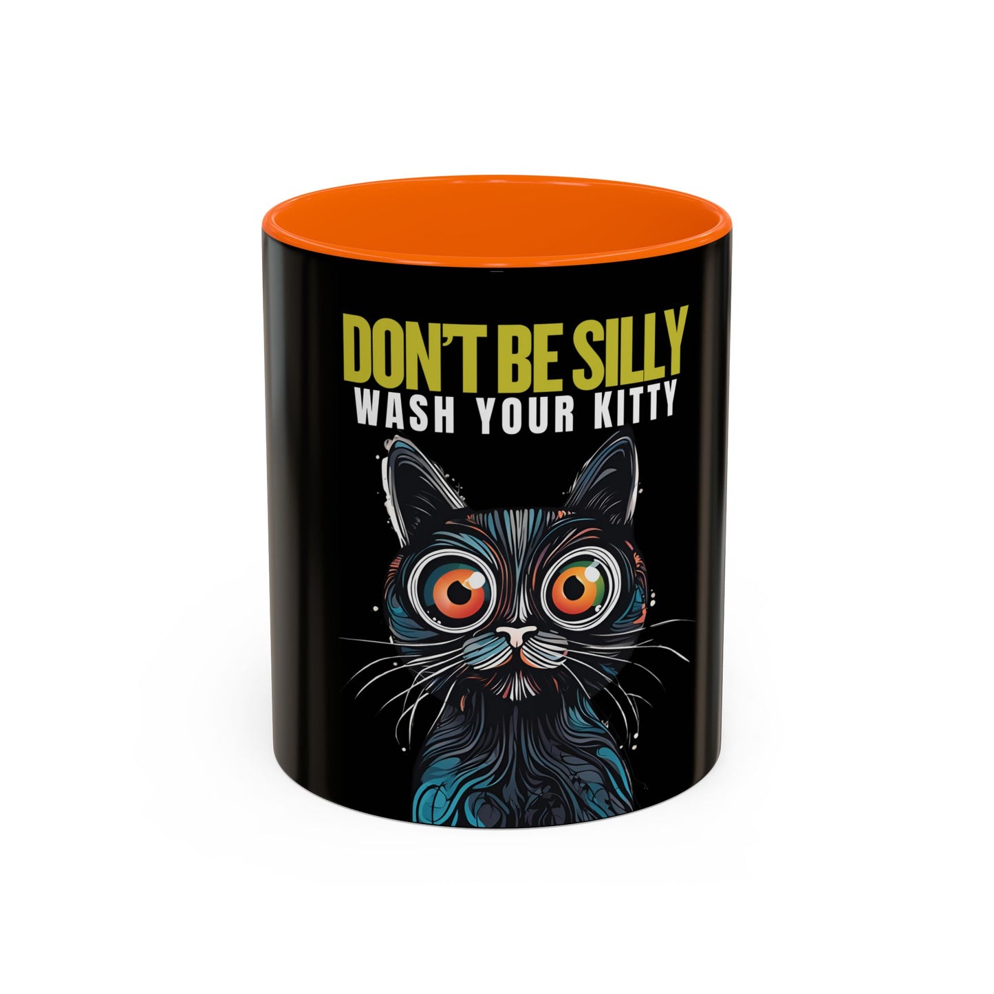 Don't Be Silly, Wash Your Kitty Coffee Mug