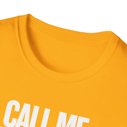 Call Me When The Food's Ready Unisex T-Shirt