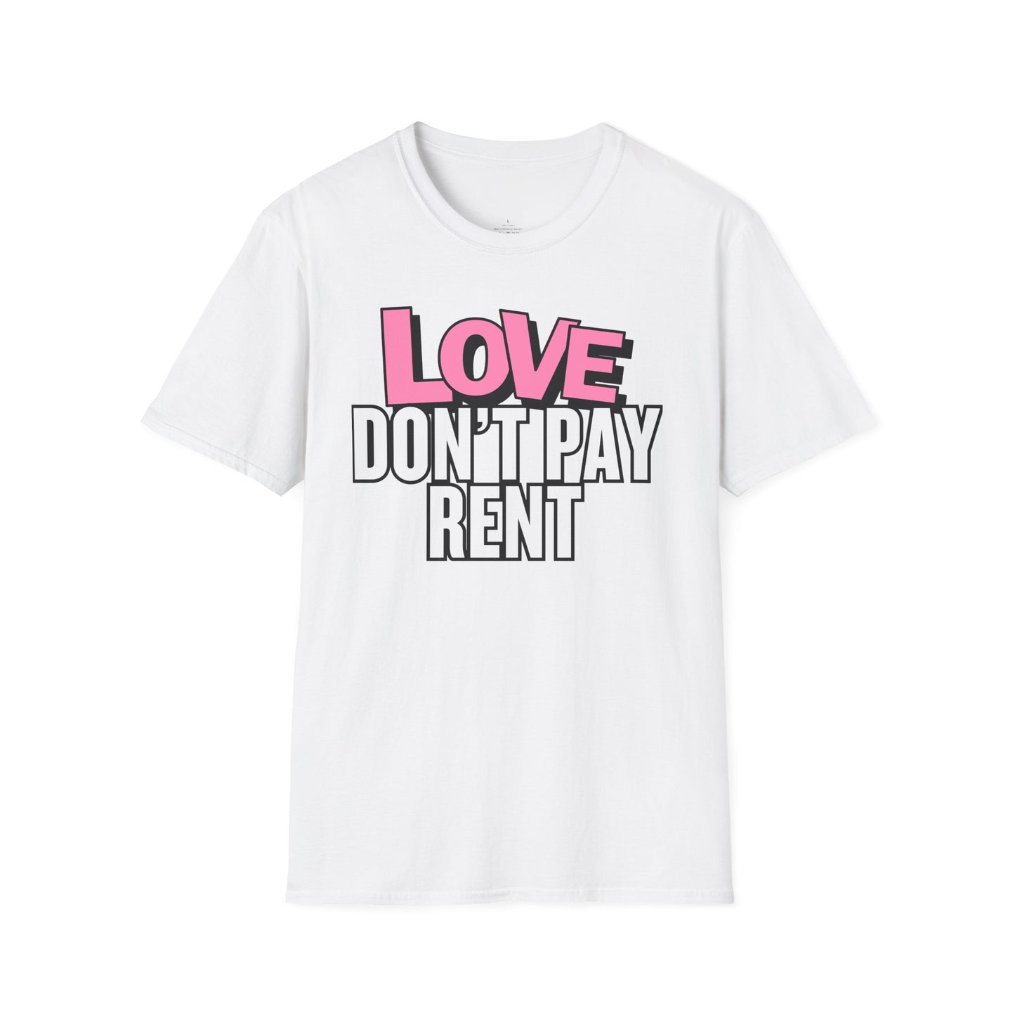 Love Don't Pay Rent Women's T-Shirt