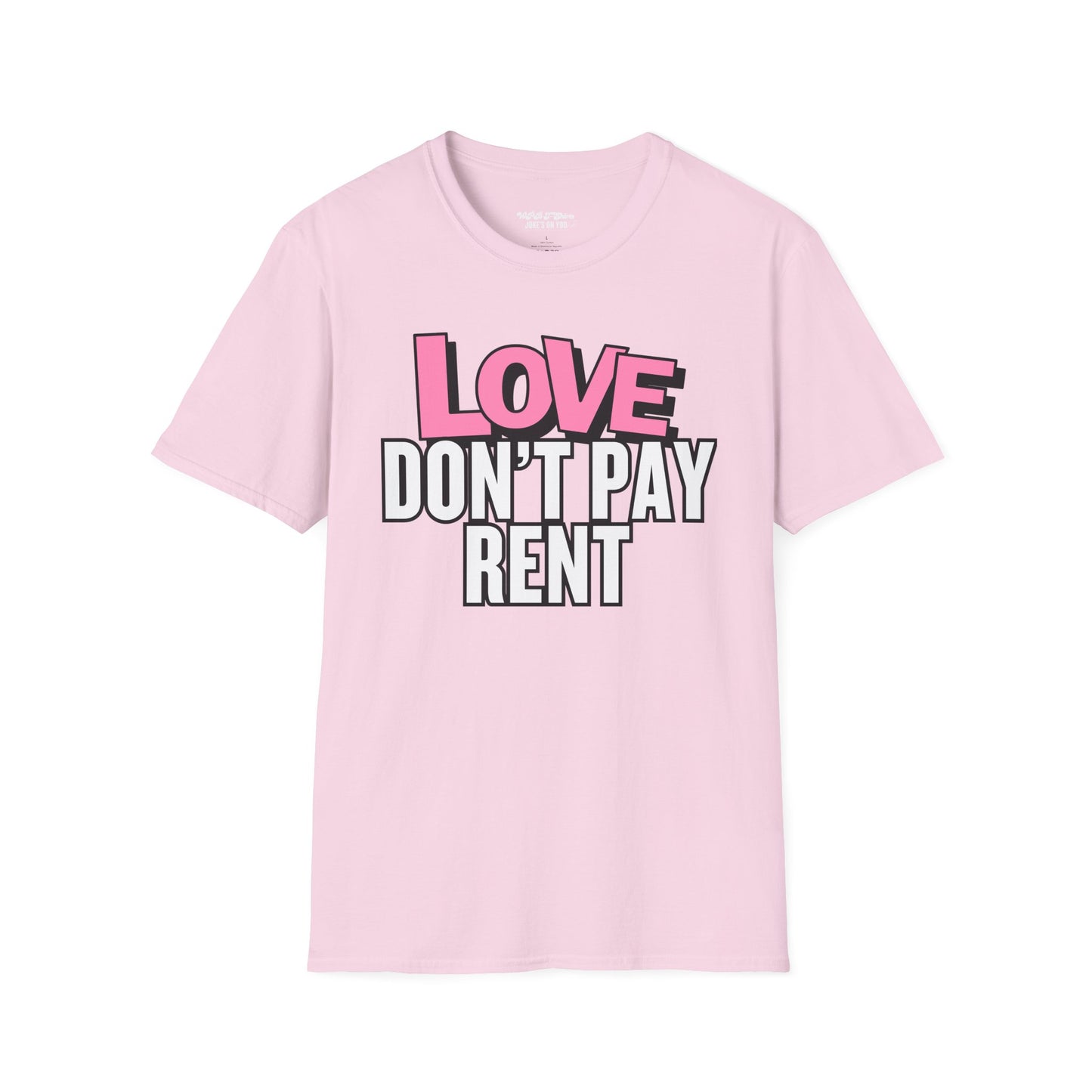 Love Don't Pay Rent Women's T-Shirt