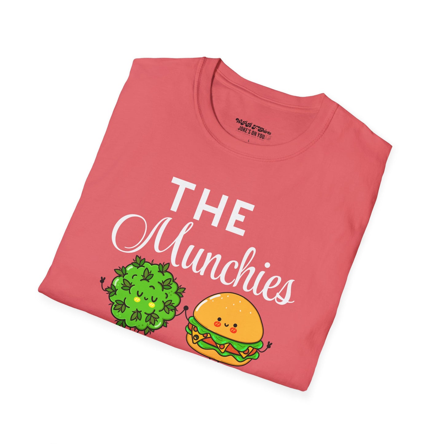 The Munchies Made Me Do it Weed Unisex T-Shirt