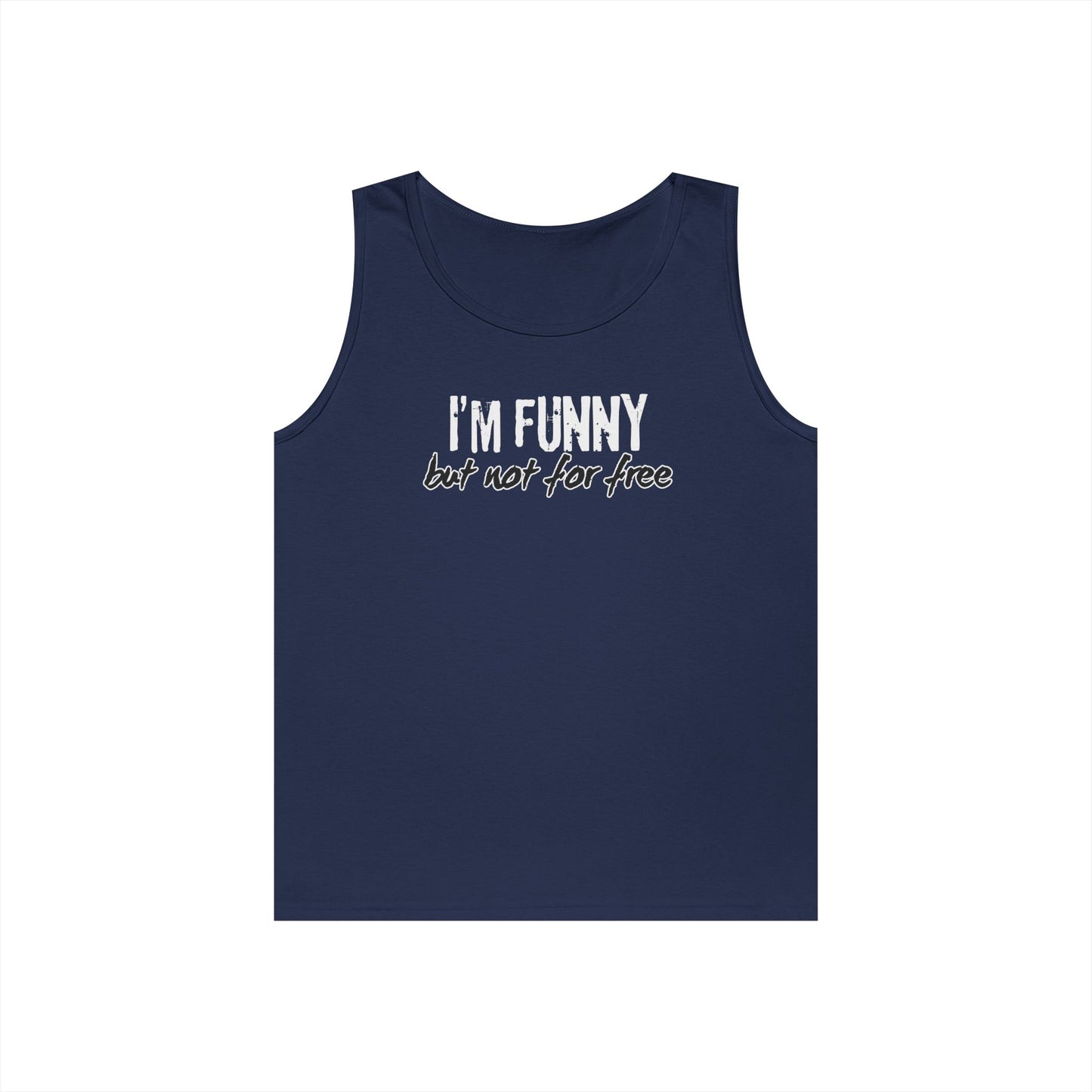 I'm Funny But Not For Free Women's Tank Top