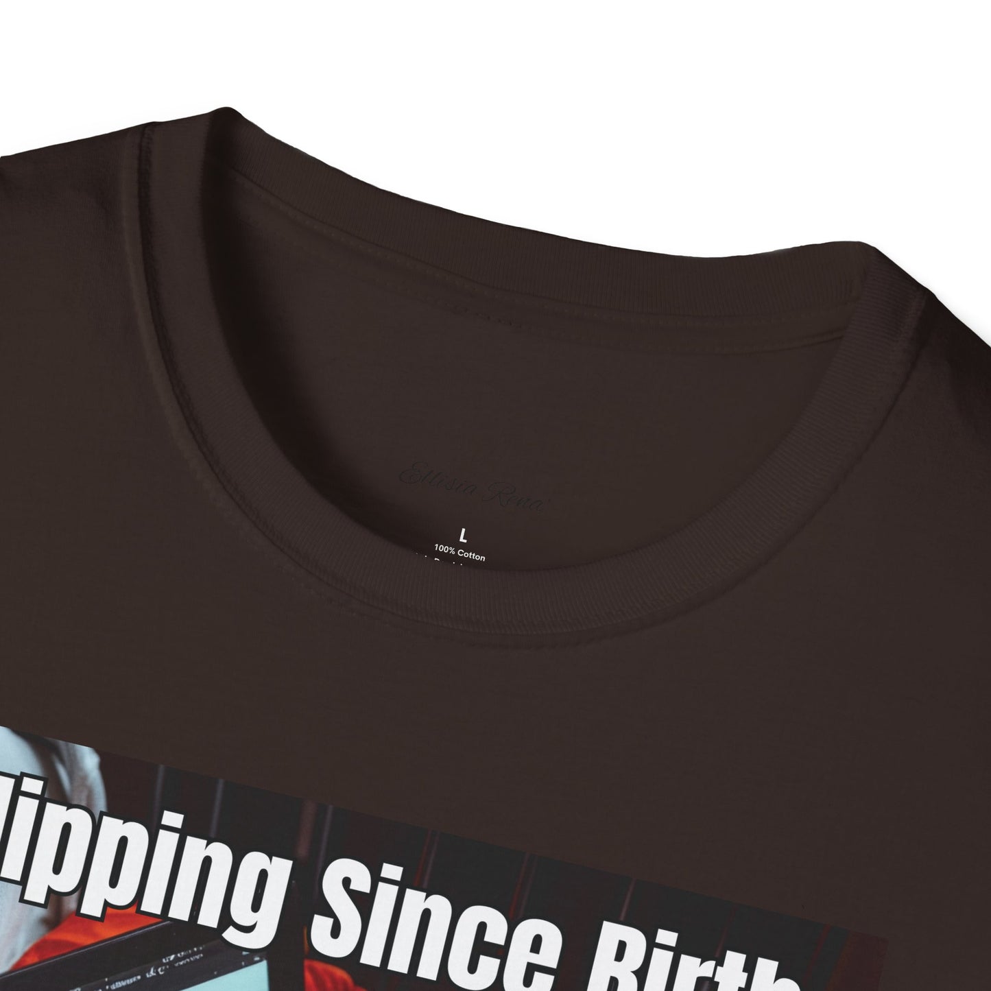 Flipping Since Birth T-Shirt, Funny Graphic Shirt, Unisex Tee, Family