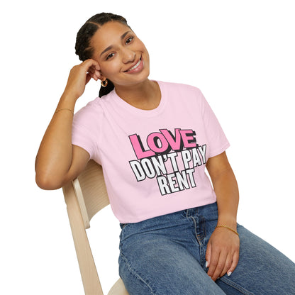 Love Don't Pay Rent Women's T-Shirt