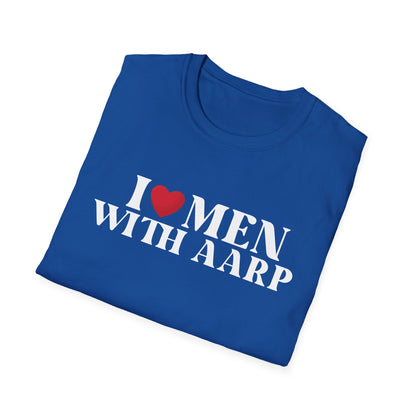 I ❤️ Men with AARP Women's T-Shirt