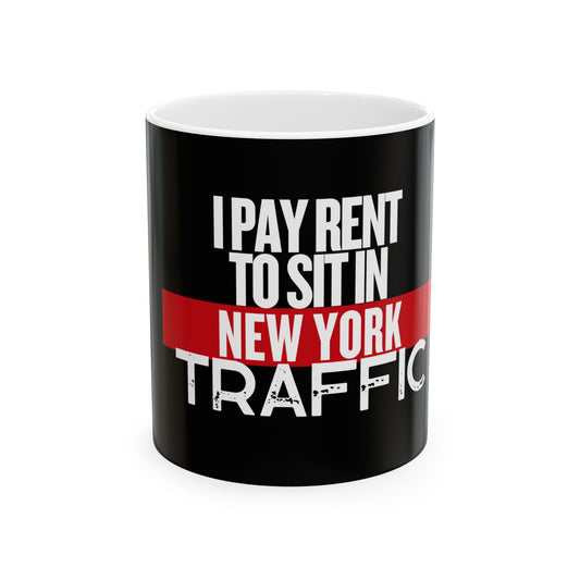 New York Rent Traffic Humor Ceramic Mug - Perfect Gift for City Lovers