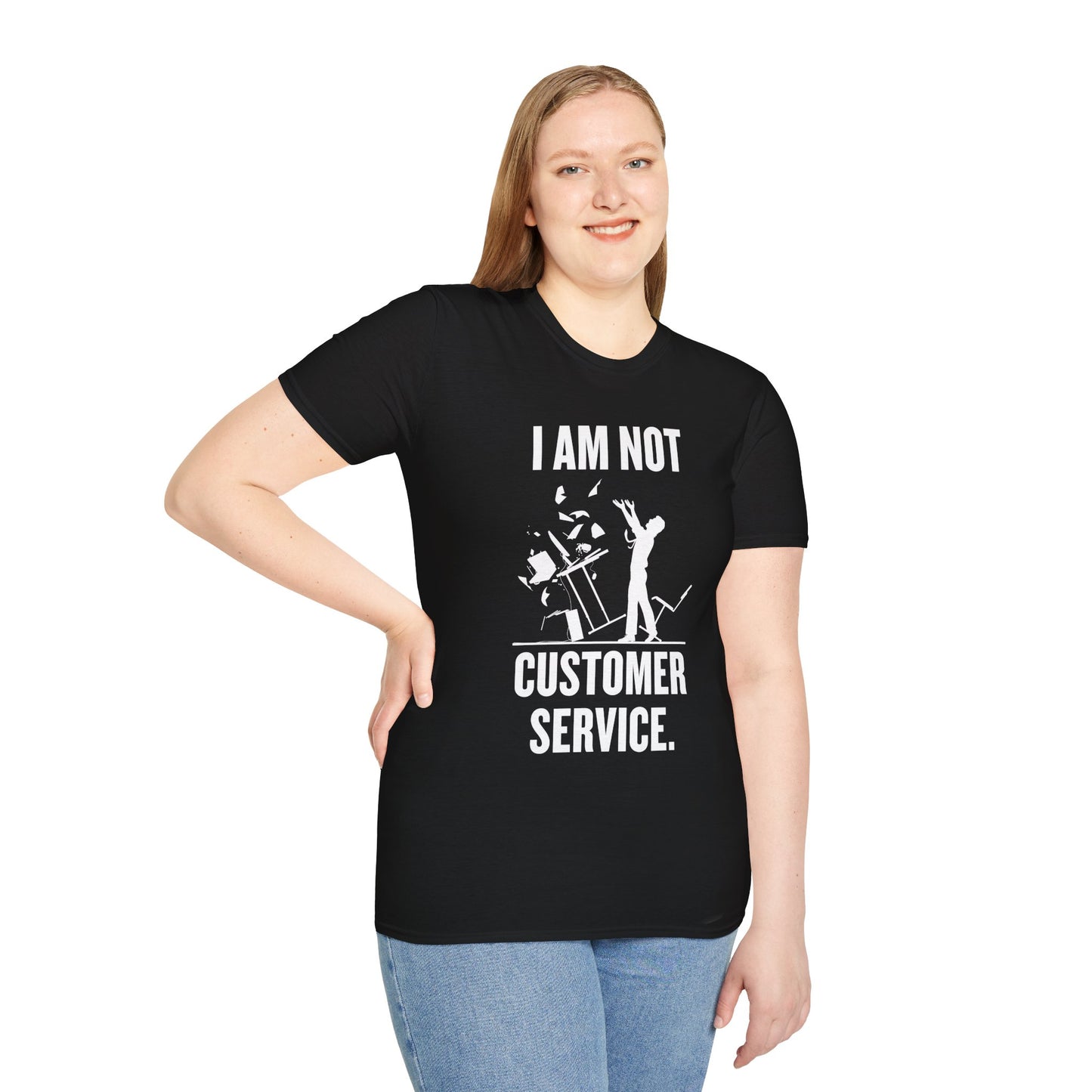 I Am Not Customer Service Unisex T-Shirt