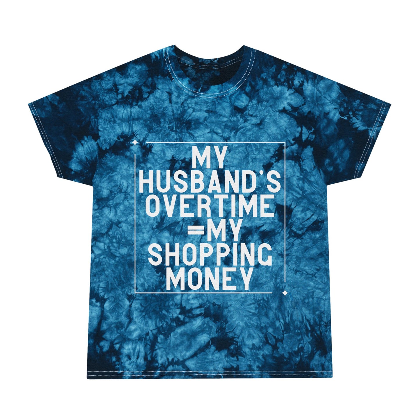 My Husband's Overtime Women's Tie-Dye T-Shirt